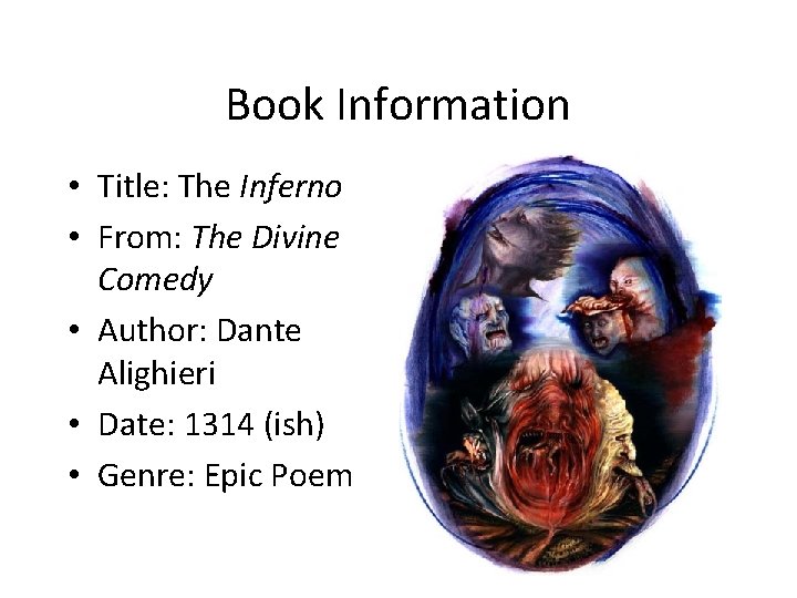 Book Information • Title: The Inferno • From: The Divine Comedy • Author: Dante