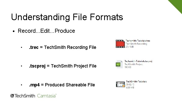Understanding File Formats • Record. . . Edit. . . Produce • . trec Understanding File Formats • Record. . . Edit. . . Produce • . trec