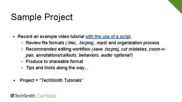 Sample Project • Record an example video tutorial with the use of a script Sample Project • Record an example video tutorial with the use of a script