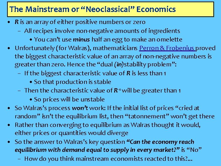 The Mainstream or “Neoclassical” Economics • R is an array of either positive numbers