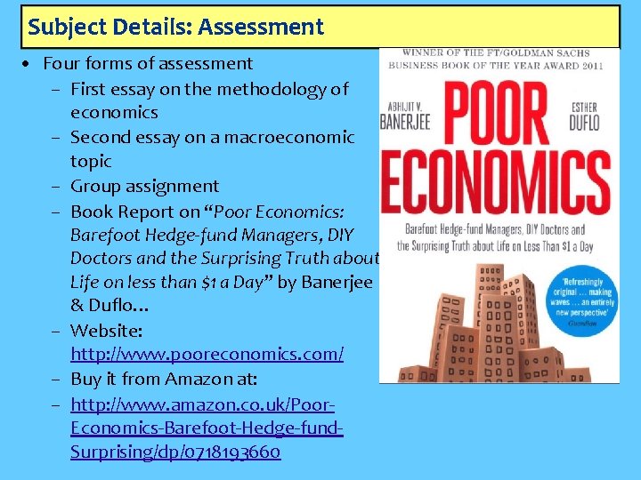 Subject Details: Assessment • Four forms of assessment – First essay on the methodology