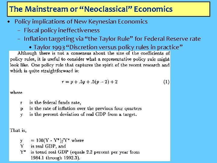 The Mainstream or “Neoclassical” Economics • Policy implications of New Keynesian Economics – Fiscal