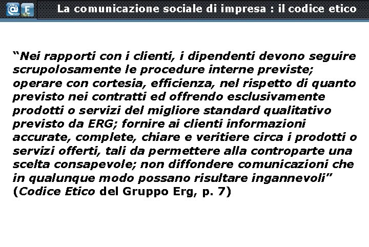 La comunicazione sociale di impresa : il codice etico “Nei rapporti con i clienti,