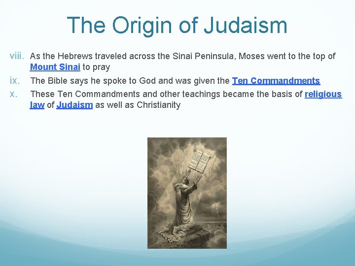 The Origin of Judaism viii. As the Hebrews traveled across the Sinai Peninsula, Moses