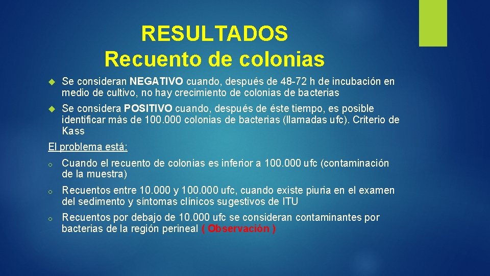 RESULTADOS Recuento de colonias Se consideran NEGATIVO cuando, después de 48 -72 h de