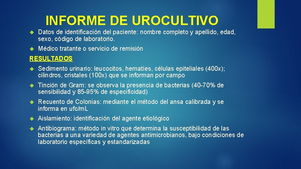 INFORME DE UROCULTIVO Datos de identificación del paciente: nombre completo y apellido, edad, sexo,