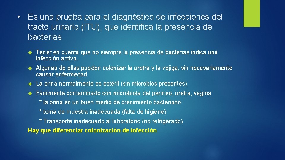  • Es una prueba para el diagnóstico de infecciones del tracto urinario (ITU),
