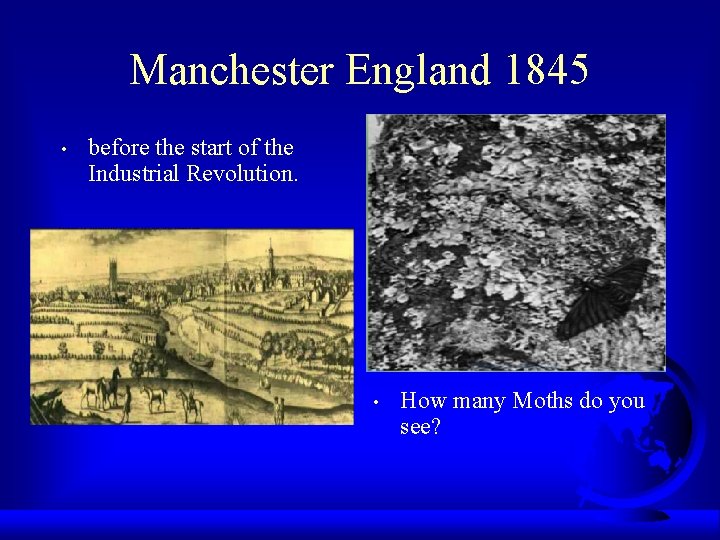 Manchester England 1845 • before the start of the Industrial Revolution. • How many