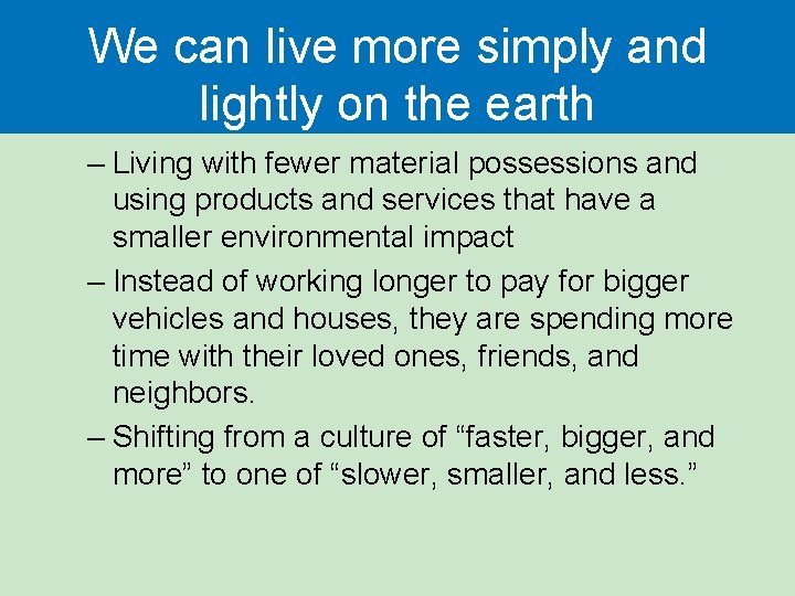 We can live more simply and lightly on the earth – Living with fewer