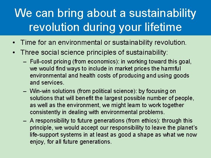 We can bring about a sustainability revolution during your lifetime • Time for an