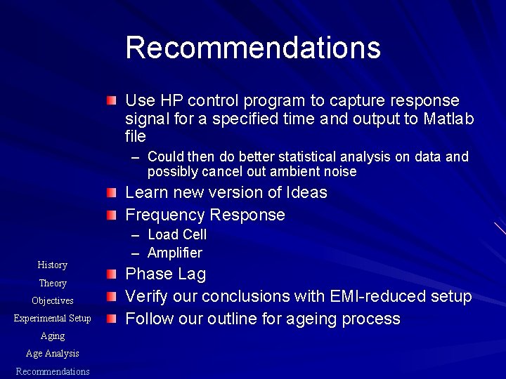 Recommendations Use HP control program to capture response signal for a specified time and