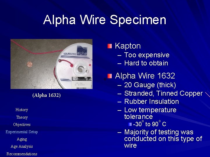 Alpha Wire Specimen Kapton – Too expensive – Hard to obtain Alpha Wire 1632