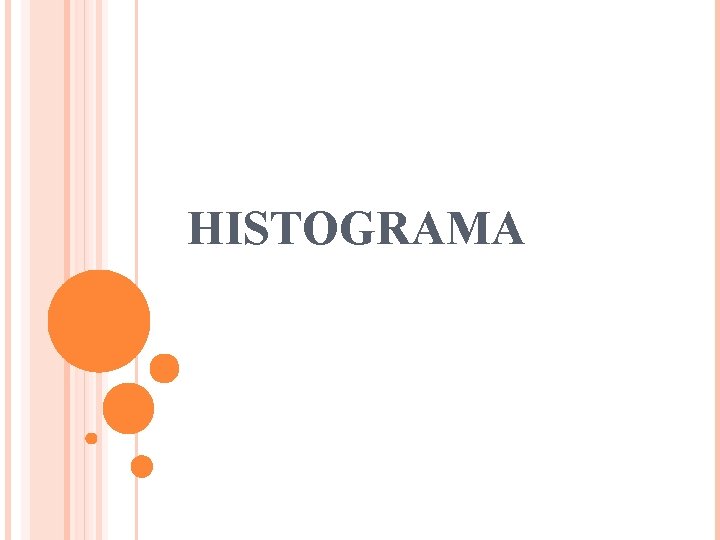 HISTOGRAMA 