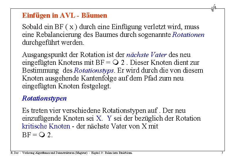 Einfügen in AVL - Bäumen Sobald ein BF ( x ) durch eine Einfügung