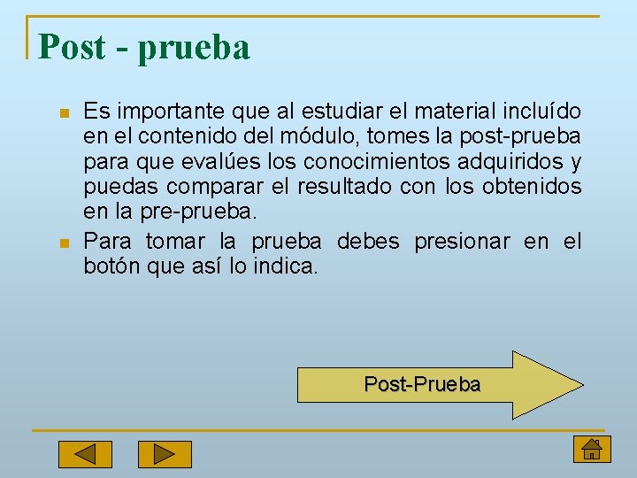 Post - prueba n n Es importante que al estudiar el material incluído en