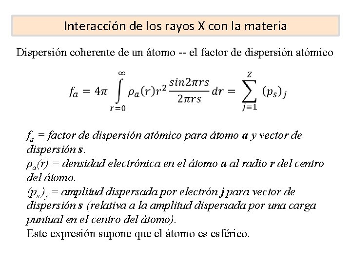 Interacción de los rayos X con la materia Dispersión coherente de un átomo --