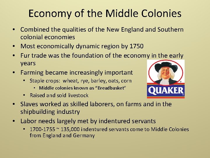 The Middle Colonies Originally Dutch Henry Hudson 1609