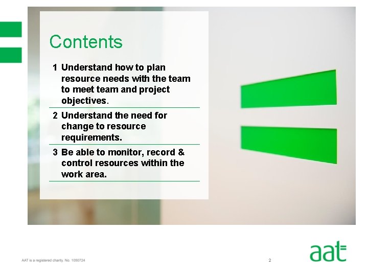 Contents 1 Understand how to plan resource needs with the team to meet team