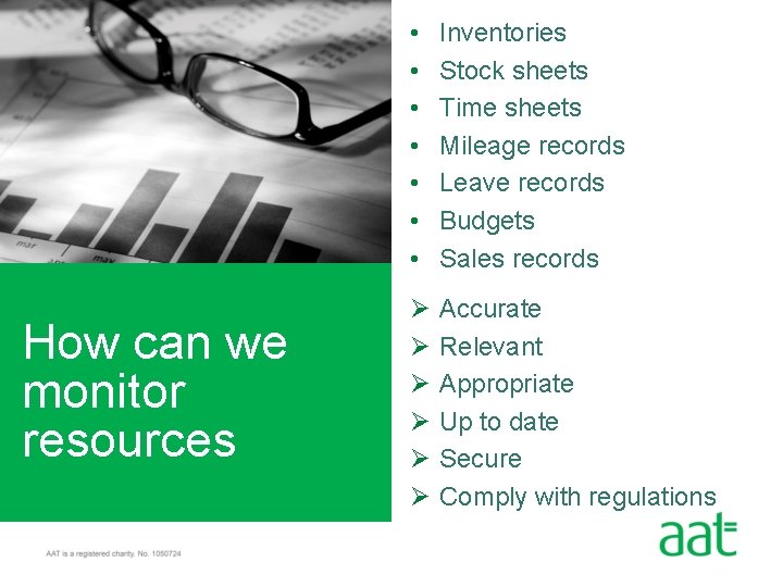 How can we monitor resources • • Inventories Stock sheets Time sheets Mileage records
