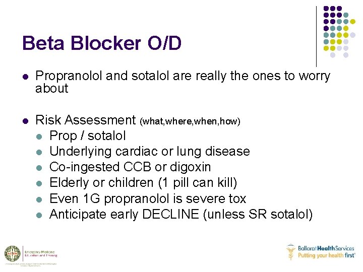 Beta Blocker O/D l Propranolol and sotalol are really the ones to worry about