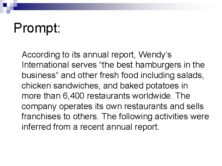 Prompt: According to its annual report, Wendy’s International serves “the best hamburgers in the