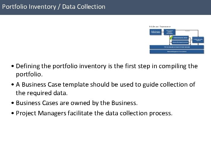 Portfolio Inventory / Data Collection • Defining the portfolio inventory is the first step