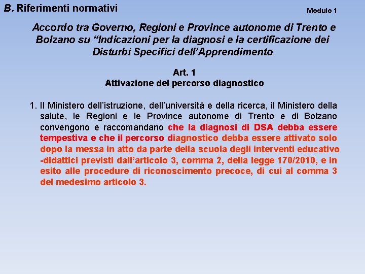 B. Riferimenti normativi Modulo 1 Accordo tra Governo, Regioni e Province autonome di Trento