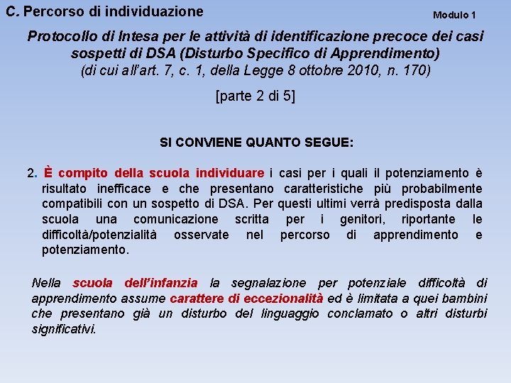 C. Percorso di individuazione Modulo 1 Protocollo di Intesa per le attività di identificazione