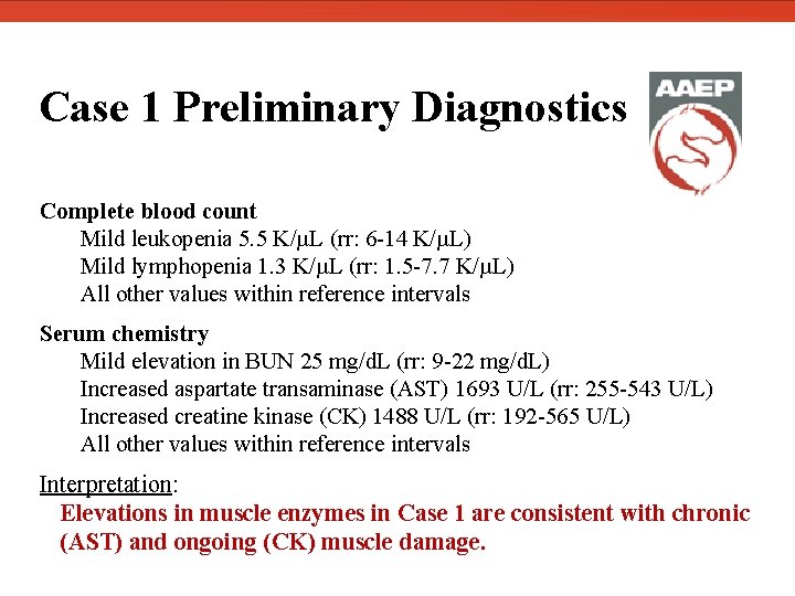  Case 1 Preliminary Diagnostics Complete blood count Mild leukopenia 5. 5 K/µL (rr: