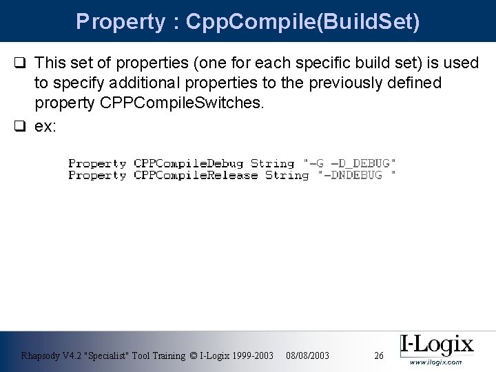 Property : Cpp. Compile(Build. Set) q This set of properties (one for each specific
