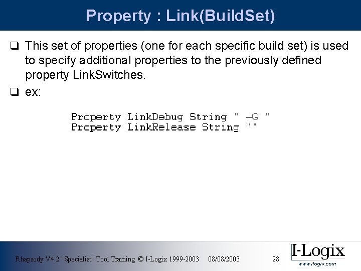 Property : Link(Build. Set) q This set of properties (one for each specific build