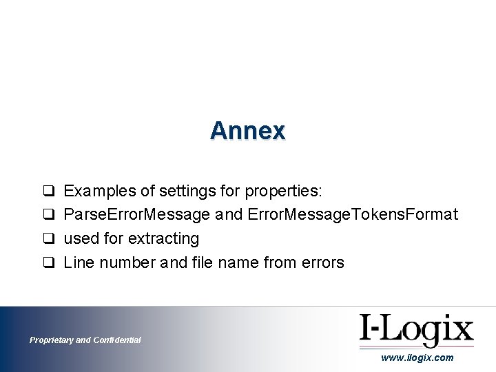 Annex q Examples of settings for properties: q Parse. Error. Message and Error. Message.
