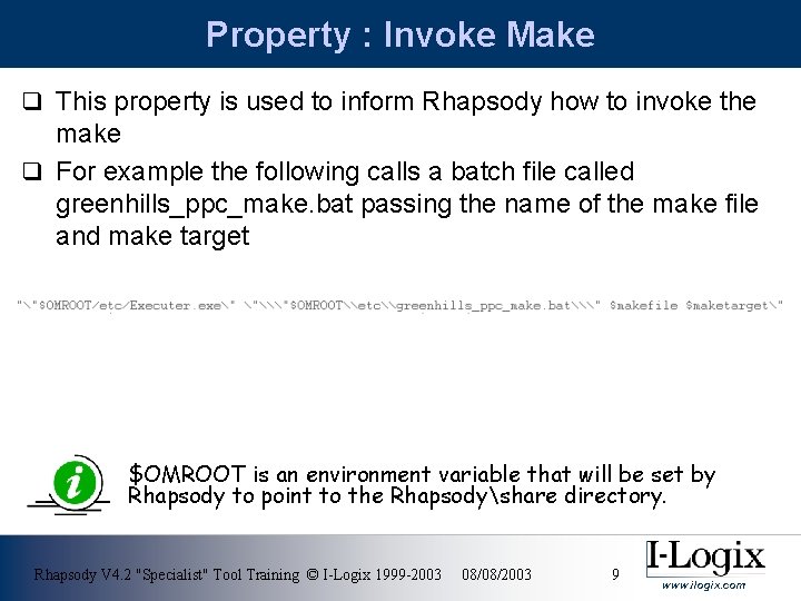 Property : Invoke Make q This property is used to inform Rhapsody how to