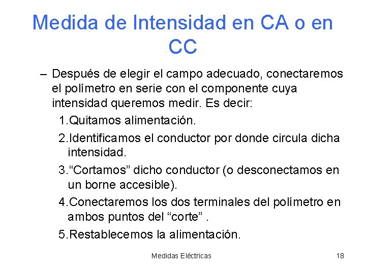 Medida de Intensidad en CA o en CC – Después de elegir el campo