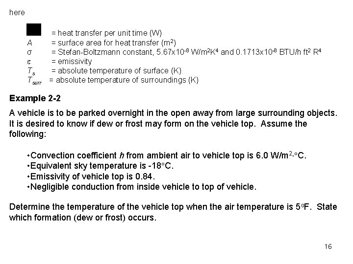 here A σ Ts Tsurr = heat transfer per unit time (W) = surface