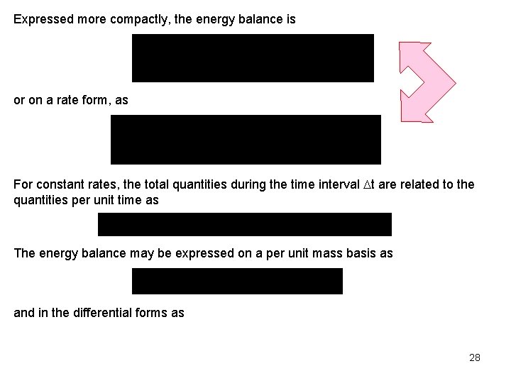 Expressed more compactly, the energy balance is or on a rate form, as For