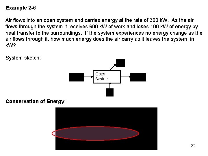 Example 2 -6 Air flows into an open system and carries energy at the