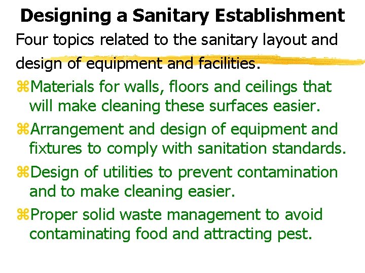 Designing a Sanitary Establishment Four topics related to the sanitary layout and design of