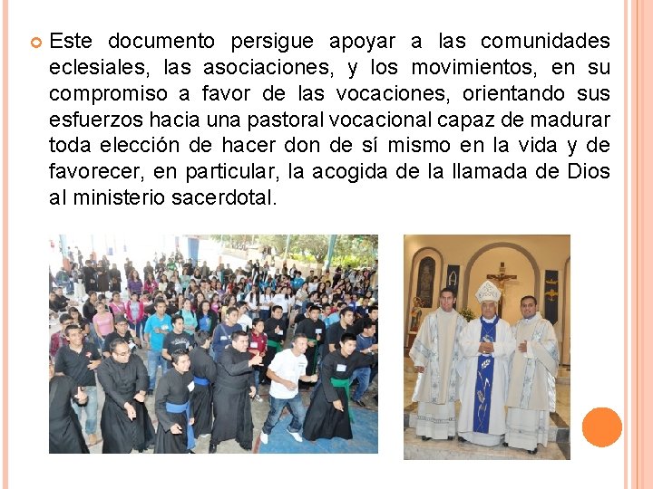 Este documento persigue apoyar a las comunidades eclesiales, las asociaciones, y los movimientos, Este documento persigue apoyar a las comunidades eclesiales, las asociaciones, y los movimientos,