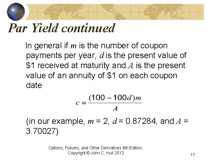 Par Yield continued In general if m is the number of coupon payments per Par Yield continued In general if m is the number of coupon payments per
