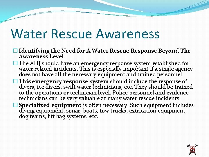 Water Rescue Awareness � Identifying the Need for A Water Rescue Response Beyond The