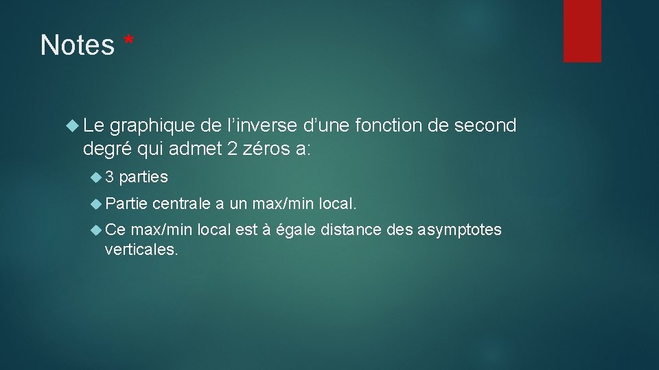 Notes * Le graphique de l’inverse d’une fonction de second degré qui admet 2