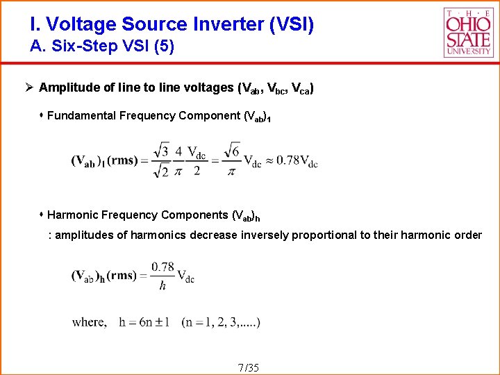 I. Voltage Source Inverter (VSI) A. Six-Step VSI (5) Ø Amplitude of line to