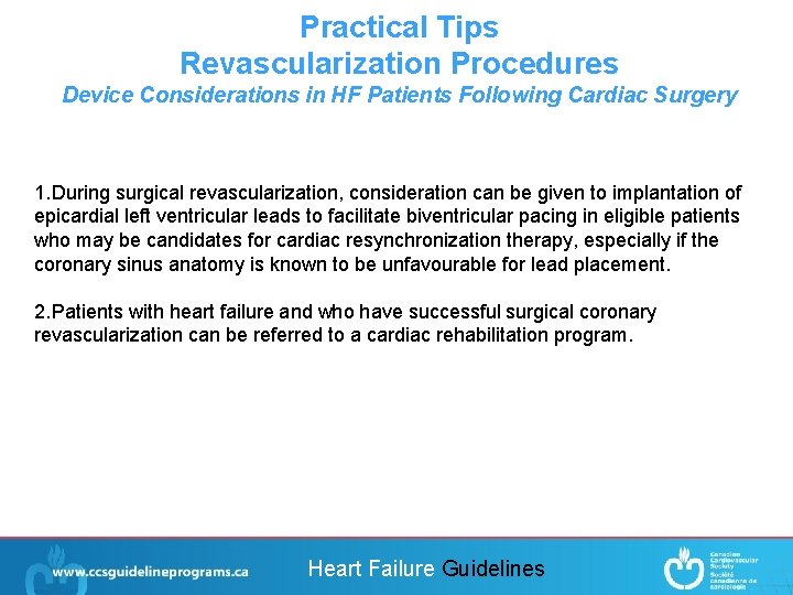 Practical Tips Revascularization Procedures Device Considerations in HF Patients Following Cardiac Surgery 1. During