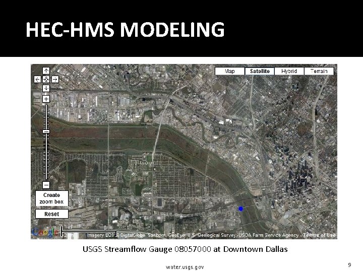 HEC-HMS MODELING USGS Streamflow Gauge 08057000 at Downtown Dallas water. usgs. gov 9 