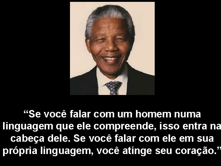 Xlll Encontro Empresarial “Se você falar com um homem numa linguagem que ele compreende,