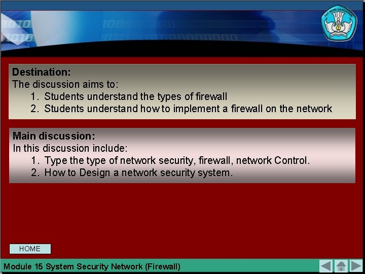 Destination: The discussion aims to: 1. Students understand the types of firewall 2. Students