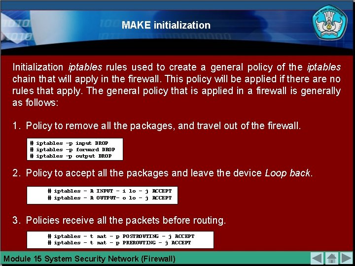 MAKE initialization Initialization iptables rules used to create a general policy of the iptables