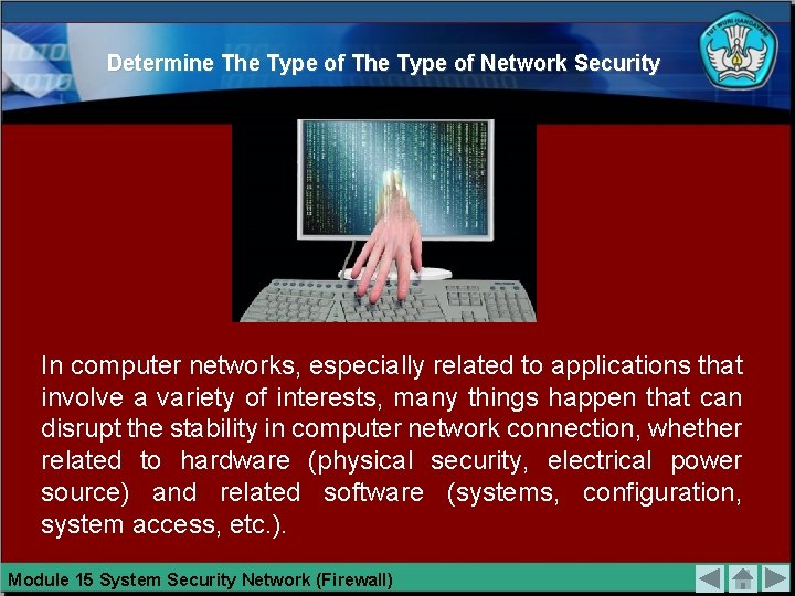 Determine The Type of Network Security In computer networks, especially related to applications that