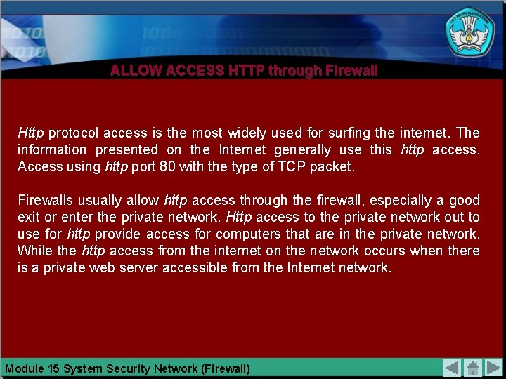 ALLOW ACCESS HTTP through Firewall Http protocol access is the most widely used for